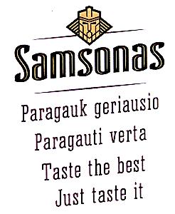 Prekės ženklas: Samsonas Paragauk geriausio Paragauti verta Taste the best Just taste it